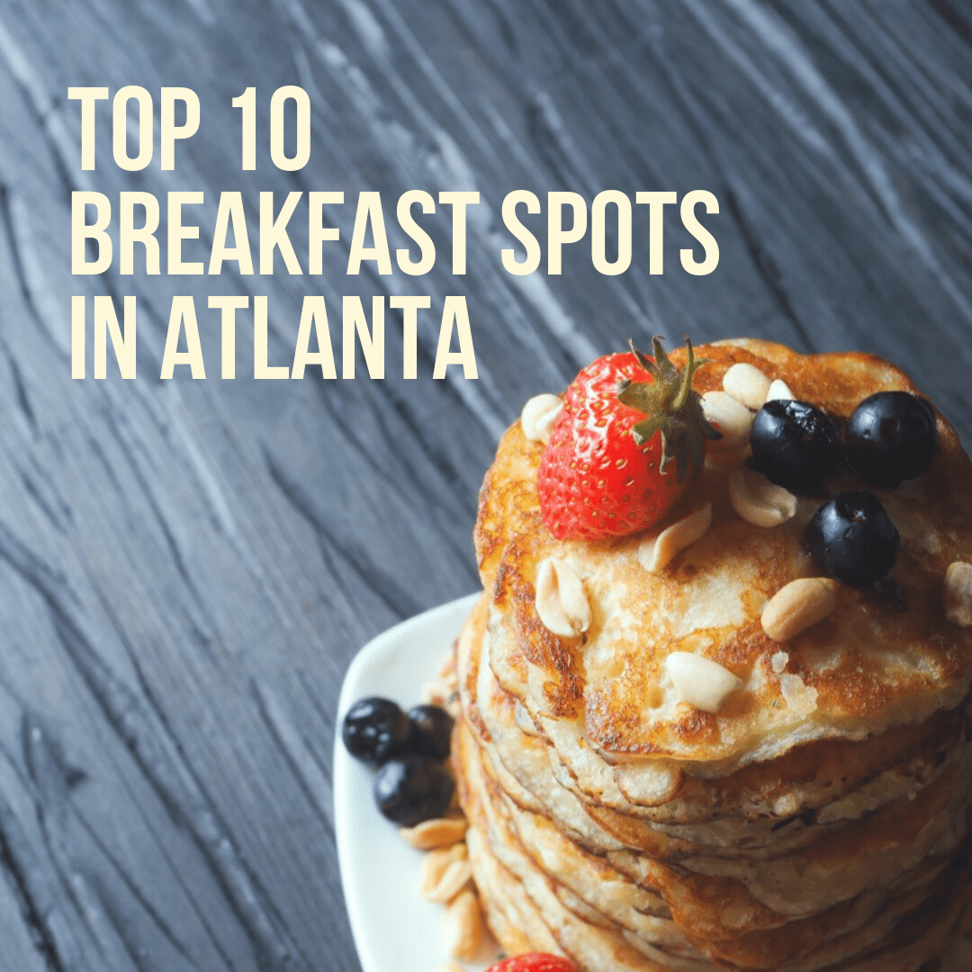 Top 10 Breakfast Spots in Atlanta - Atlanta AirBnBs