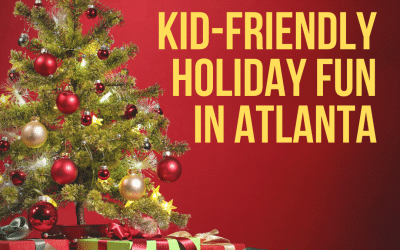10 Fun Holiday Activities to Do with Your Kids in Atlanta